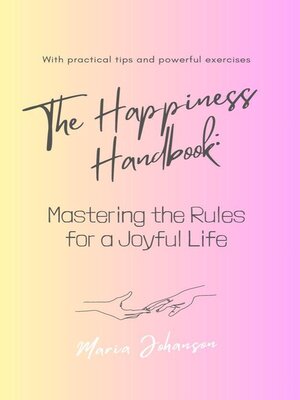 cover image of The Happiness Handbook. Mastering the Rules for a Joyful Life